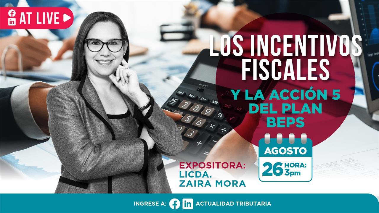 AT Live: Los incentivos fiscales y la Acción 5 del Plan BEPS