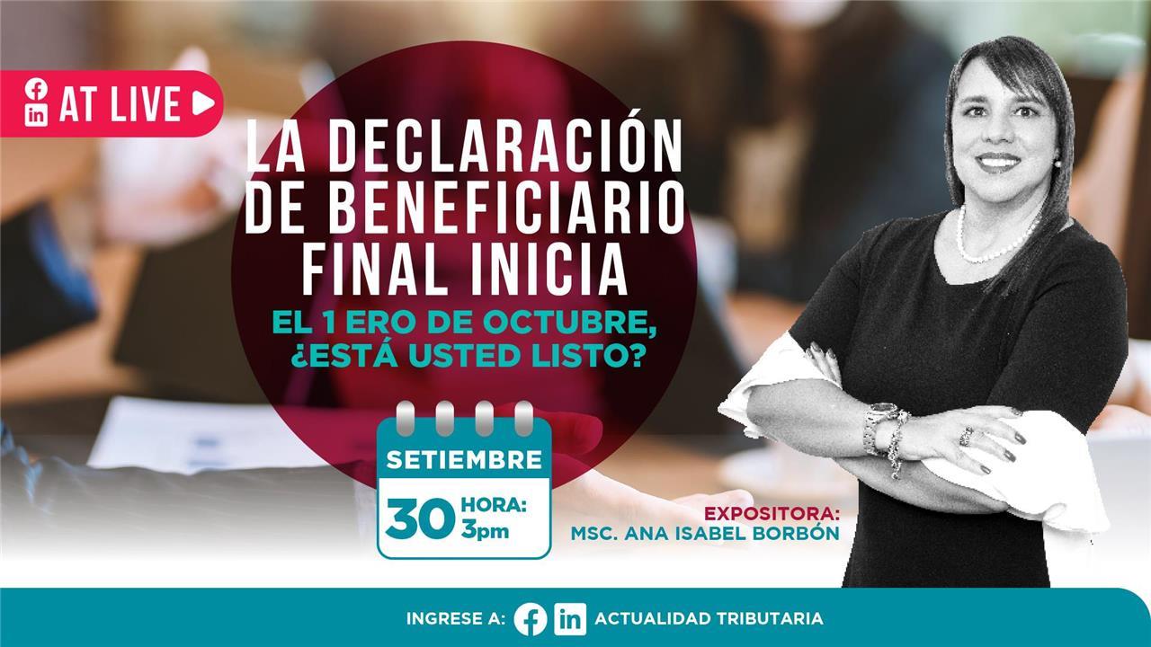 AT Live: La Declaración de Beneficiario Final inicia el 01 de octubre, ¿está usted listo?