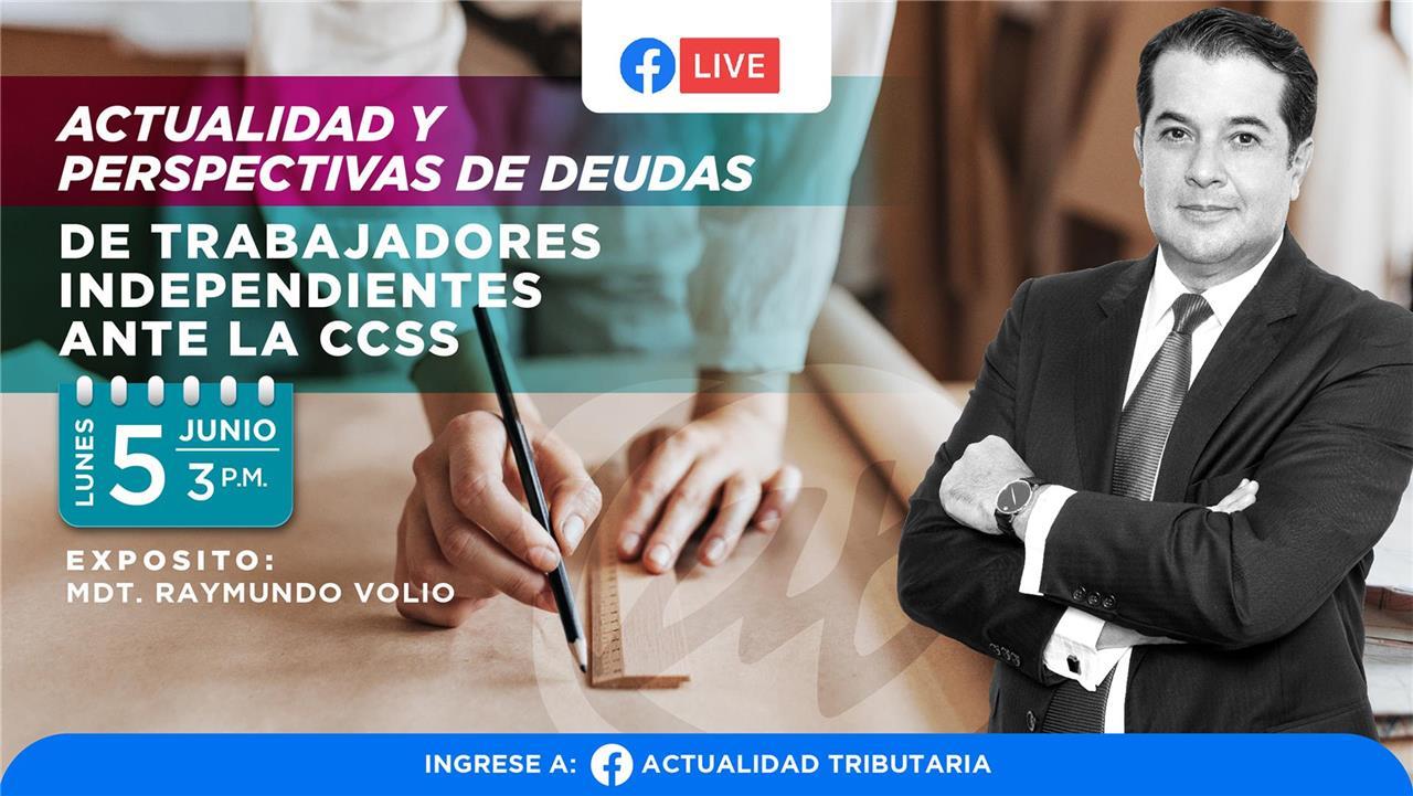 FB Live: Actualidad y Perspectivas de Deudas de Trabajadores Independientes ante la CCSS