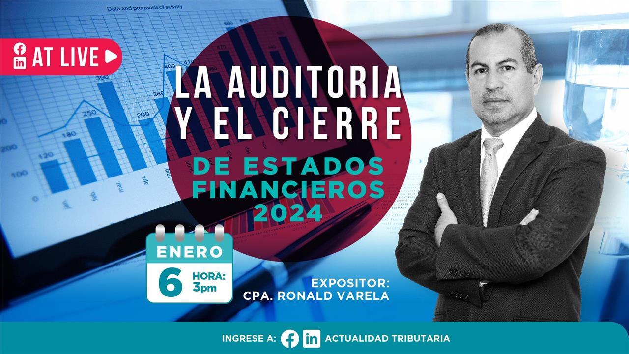 AT Live: La Auditoria y el Cierre de Estados Financieros 2024