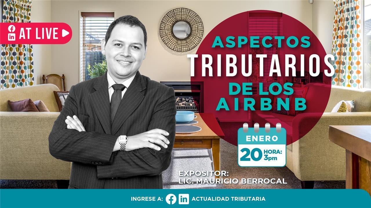 AT Live: Aspectos tributarios de los Airbnb