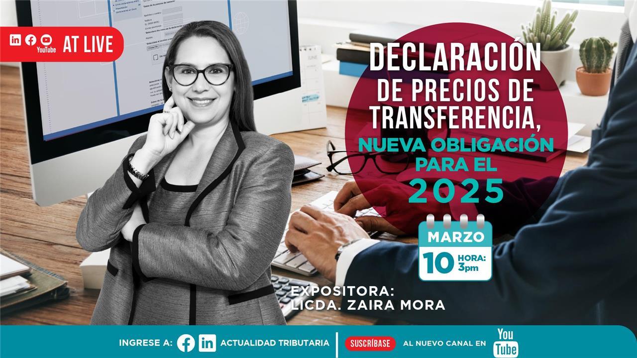 AT Live: Declaración de Precios de Transferencia: nueva obligación para el 2025