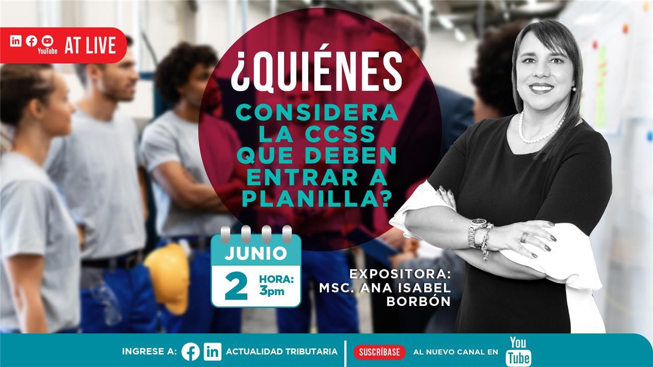 AT Live: ¿Quiénes considera la CCSS que deben entrar a planilla?