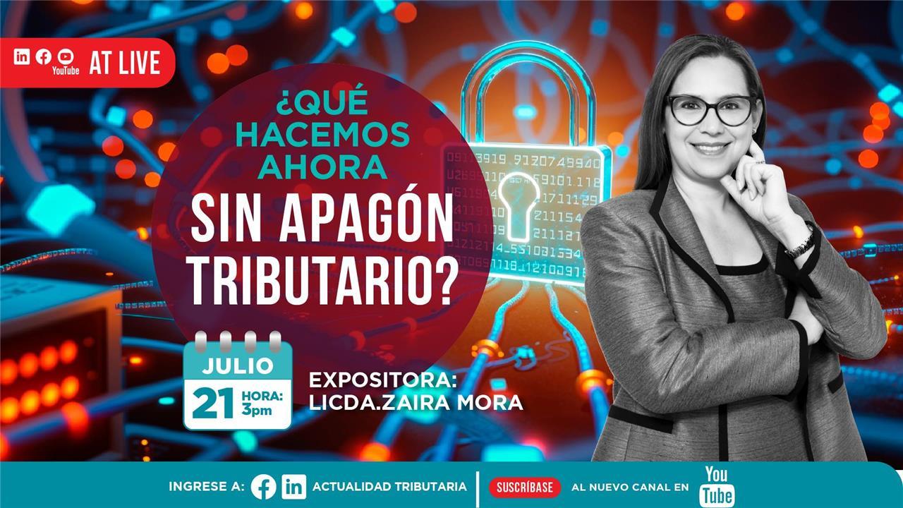 AT Live: ¿Qué hacemos ahora sin Apagón Tributario?