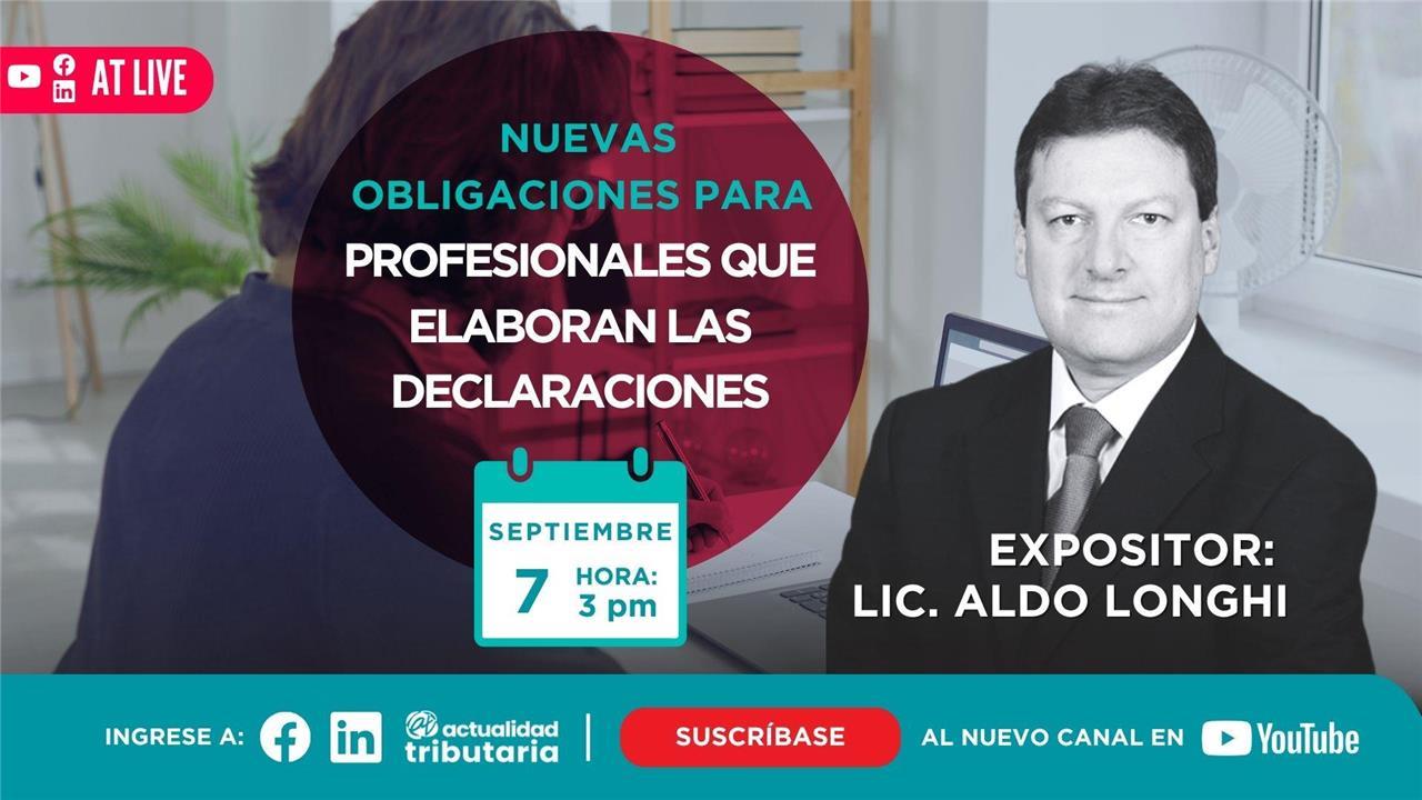 AT Live: Nuevas obligaciones para profesionales que elaboran las declaraciones