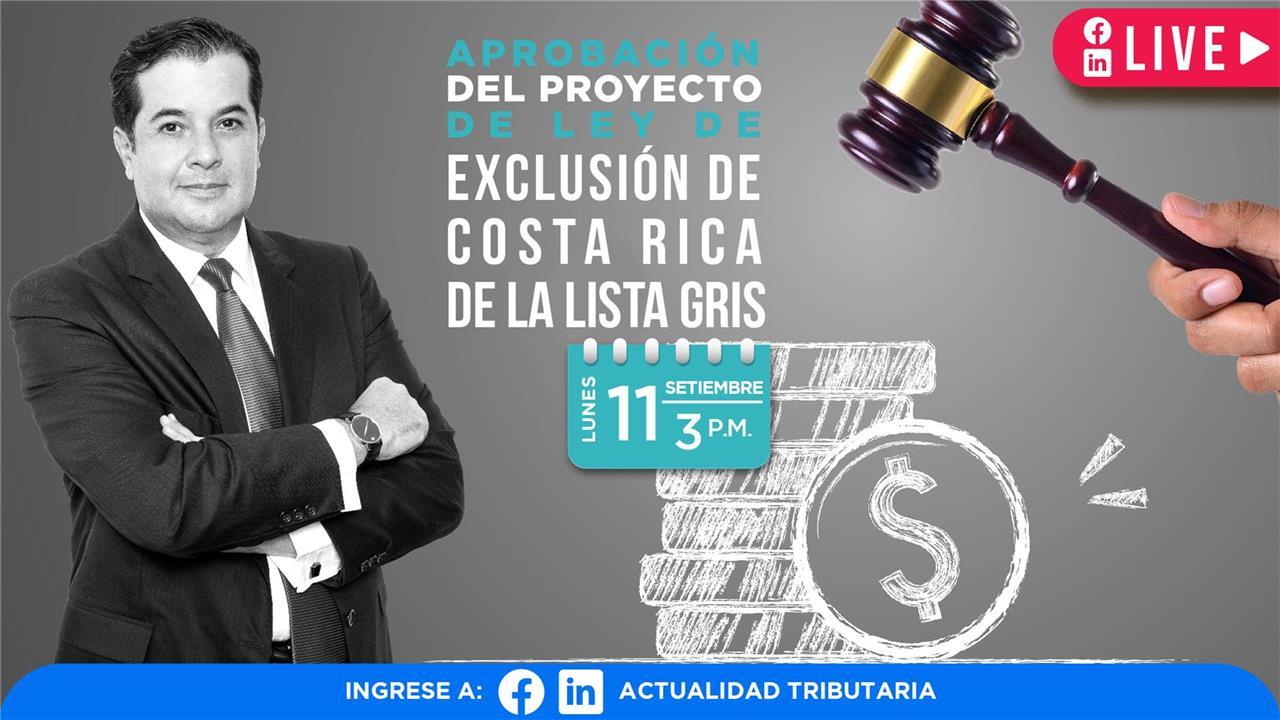 Live: Aprobación del proyecto de Ley de exclusión de Costa Rica de la lista gris